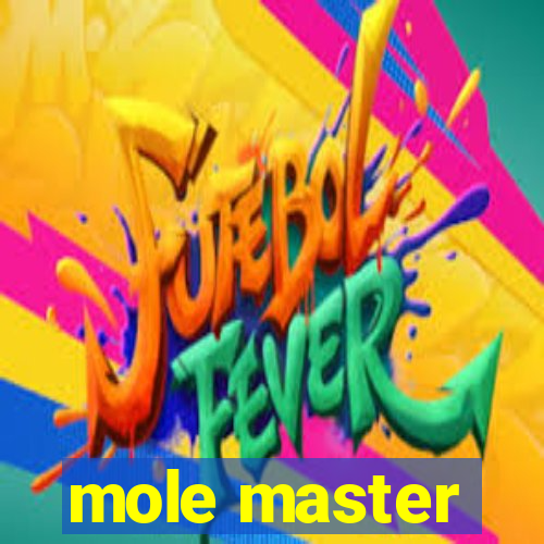 mole master